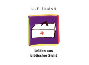 Ulf Ekman - Leiden aus biblischer Sicht