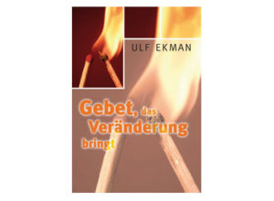 Ulf Ekman - Gebet, das Veränderung bringt