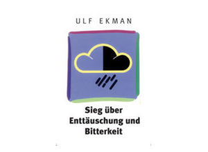 Ulf Ekman - Sieg über Enttäuschung und Bitterkeit