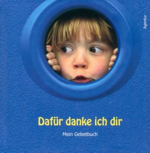 Mein Gebetsbuch - Dafür danke ich dir