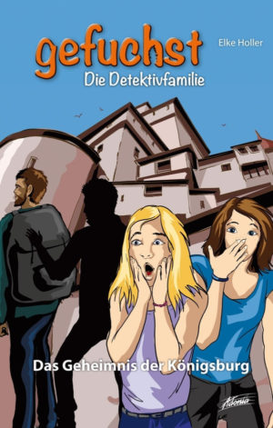 Elke Holler - Gefuchst: Das Geheimnis der Königsburg