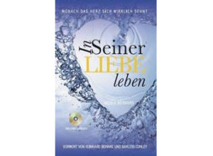 Nicole Bernard - In Seiner Liebe leben