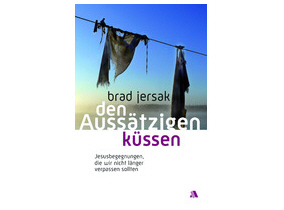 Brad Jersak - Den Aussätzigen küssen