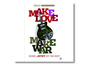 Brian Doerksen - Make Love, Make War