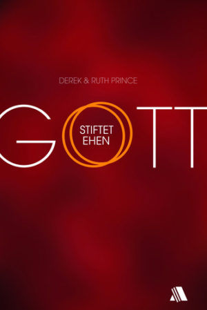 Derek Prince - Gott stiftet Ehen