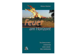Winkie Pratney - Feuer am Horizont