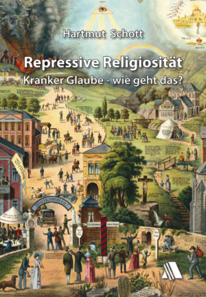 Hartmut Schott - Repressive Religiosität