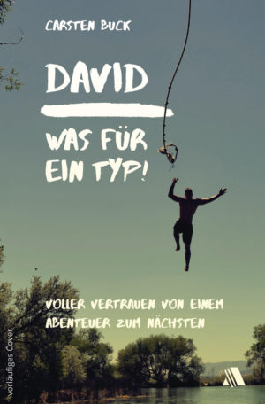 Carsten Buck - David: Was für ein Typ!
