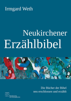Irmgard Weth - Neukirchener Erzählbibel