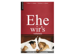 Volker A. Lehnert - Ehe wir's verlernen