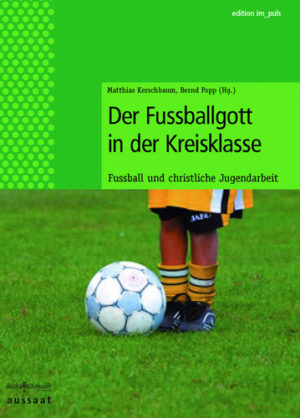 Matthias Kerschbaum - Der Fussballgott in der Kreisklasse