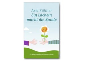 Axel Kühner - Ein Lächeln macht die Runde