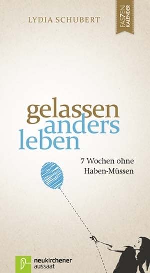 Lydia Schubert - Gelassenheit anders leben