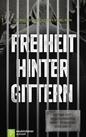 Thomas Milleker, Esther Dymel-Sohl - Freiheit hinter Gittern