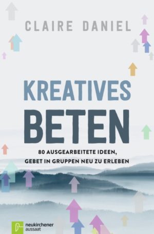 Claire Daniel - Kreatives Beten