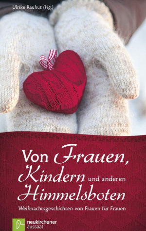 Ulrike Rauhut - Von Frauen, Kindern und anderen Himmelsboten
