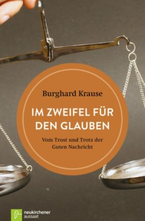 Burghard Krause - Im Zweifel für den Glauben