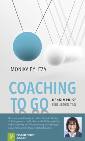 Monika Bylitza - Coaching to go: Denkimpulse für jeden Tag