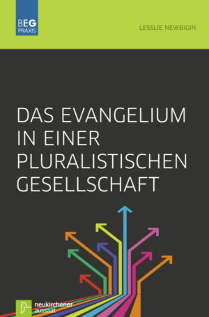 Lesslie Newbigin - Das Evangelium in einer pluralistischen Gesellschaft