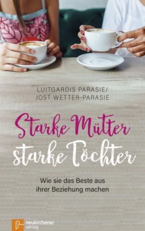 Jost Wetter-Parasie, Luitgardis Parasie - Starke Mütter, starke Töchter