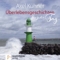 Axel Kühner - Überlebensgeschichten für jeden Tag (Hörbuch 6 CDs)