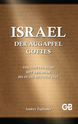 Andrey Teplinsky - Israel: Der Augapfel Gottes