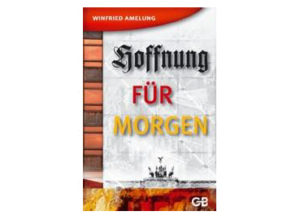 Winfried Amelung - Hoffnung für morgen