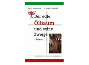 Thomas Capelle, Avner Boskey - Der edle Ölbaum und seine Zweige