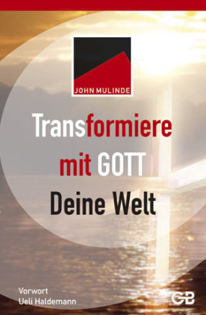 John Mulinde - Transformiere mit Gott deine Welt