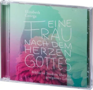 Elizabeth George - Eine Frau nach dem Herzen Gottes (Hörbuch MP3)