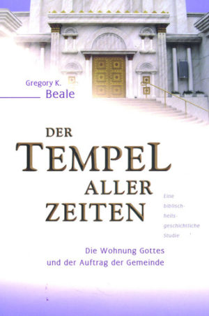 Gregory Beale - Der Tempel aller Zeiten