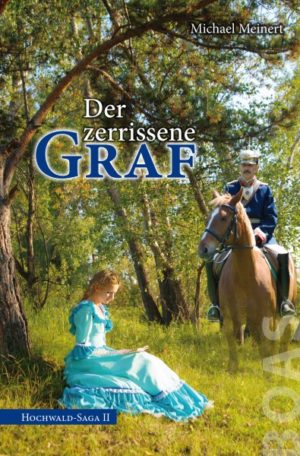 Michael Meinert - Hochwald-Saga 2: Der zerrissene Graf