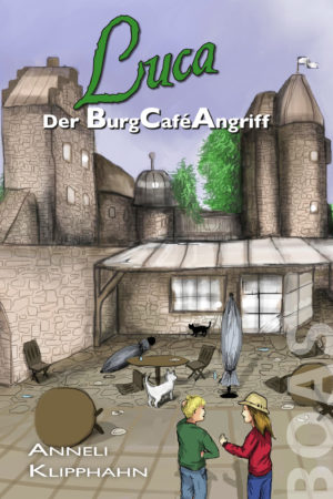 Anneli Klipphahn - Luca: Der BurgCaféAngriff