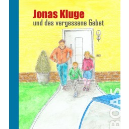 F. von der Mark, E. Wetter - Jonas Kluge und das vergessene Gebet