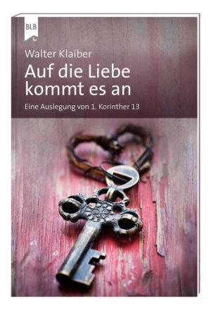 Walter Klaiber - Auf die Liebe kommt es an