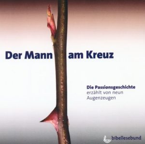 Monika Büchel - Der Mann am Kreuz (CD-Hörbuch)