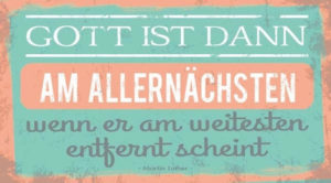 Wandschmuckschild: Gott ist dann am allernächsten