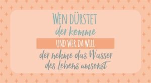 Wandschmuckschild: Wen dürstet der komme
