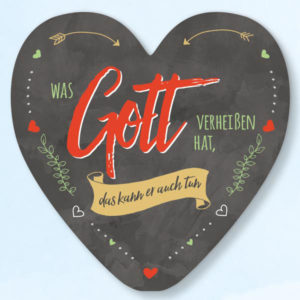 Wanddekoherz: Was Gott verheissen hat, das kann er auch tun