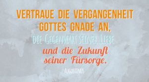 Wandschmuckschild:  Vertraue die Vergangenheit Gottes Gnade an