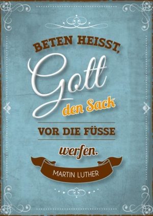 Postkarte: Beten heisst, Gott den Sack...