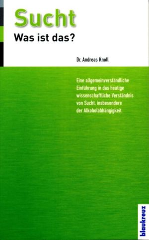 Andreas Knoll - Sucht: Was ist das?