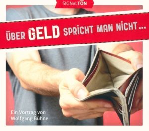 Wolfgang Bühne - Über Geld spricht man nicht... (CD)
