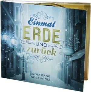 Wolfgnag Nestvogel - Einmal Erde und zurück (CD)