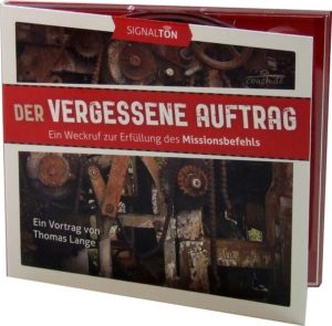 Thomas Lange - Der vergessene Auftrag (CD-Vortrag)