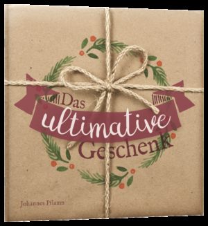 Johannes Pflaum - Das ultimative Geschenk