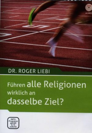 Roger Liebi - Führen alle Religionen wirklich an dasselbe Ziel? (DVD)