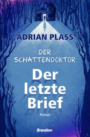 Adrian Plass - Der Schattendoktor 1: Der letzte Brief