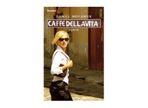 Daniel Morawek - Caffe della Vita