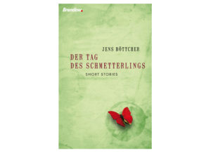 Jens Böttcher - Der Tag des Schmetterlings